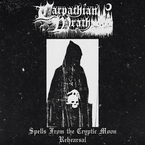 Carpathian Wrath : Spells from the Cryptic Moon Rehearsal